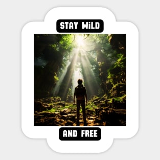 Stay Wild and Free Sticker